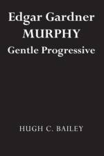 Edgar Gardner Murphy af Hugh Bailey