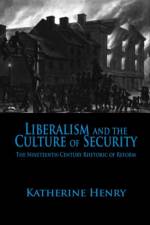 Liberalism and the Culture of Security af Katherine Henry