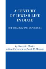 A Century of Jewish Life In Dixie af Mark Elovitz