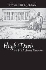 Hugh Davis and His Alabama Plantation af Weymouth Jordan