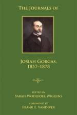 The Journals of Josiah Gorgas, 1857-1878 af Josiah Gorgas