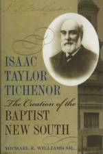 Isaac Taylor Tichenor af Michael E. Williams