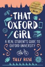 That Oxford Girl af Tilly (Author) Rose