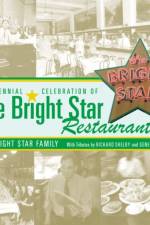 A Centennial Celebration of the Bright Star Restaurant af Bright Star Restaurant Inc
