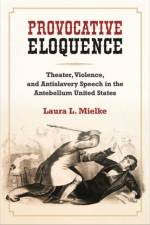 Provocative Eloquence af Laura L. Mielke