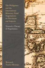 The Philippines and the International Monetary Fund Negotiations on Petroleum and Imports af Kenneth Faulve-Montojo