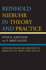 Reinhold Niebuhr in Theory and Practice af Peter B. Josephson