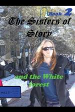 Sisters of Story And the White Forrest af greenhill william stone greenhill