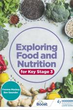 Exploring Food and Nutrition for Key Stage 3 af Yvonne Mackey