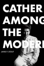 Cather Among the Moderns af Janis P. Stout