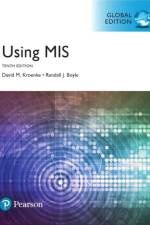 Using MIS, Global Edition + MyLab MIS with Pearson eText (Package) af David Kroenke
