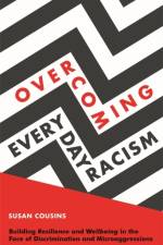 Overcoming Everyday Racism af Susan Cousins