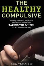 The Healthy Compulsive af Gary Trosclair