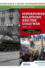 Hodder GCSE (9–1) History for Pearson Edexcel Foundation Edition: Superpower Relations and the Cold War 1941–91 af Neil Owen