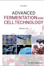 Advanced Fermentation and Cell Technology, 2 Volume Set af Byong H. (Jiangnan University Lee