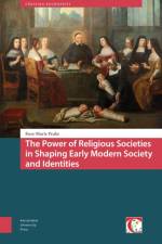 The Power of Religious Societies in Shaping Early Modern Society and Identities af Rose-Marie Peake