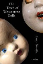 The Town of Whispering Dolls af Susan Neville