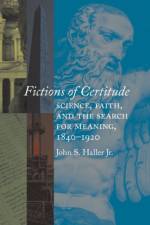 Fictions of Certitude af John S. Haller