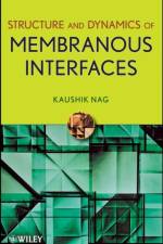 Structure and Dynamics of Membranous Interfaces af Kaushik (Indian Statistical Institute Nag