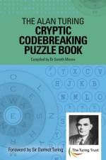 The Alan Turing Cryptic Codebreaking Puzzle Book af Dr Gareth Moore