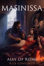 Masinissa: Ally of Rome af Rob Edmunds