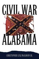 Civil War Alabama af Christopher Lyle McIlwain