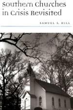 Southern Churches in Crisis Revisited af Samuel S. Hill