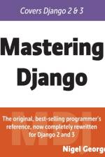 Mastering Django af Nigel George