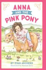 Anna and the Pink Pony af Evan Archerd