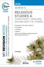 My Revision Notes: AQA GCSE (9-1) Religious Studies Specification A Christianity, Hinduism, Sikhism and the Religious, Philosophical and Ethical Themes af Jan Hayes