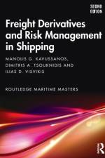 Freight Derivatives and Risk Management in Shipping af Manolis G. (Athens University of Economics and Business) Kavussanos