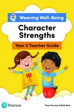 Weaving Well-Being Year 2 / P3 Character Strengths Teacher Guide af Fiona Forman