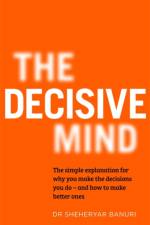 The Decisive Mind af Dr Sheheryar Banuri