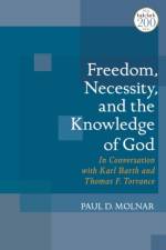 Freedom, Necessity, and the Knowledge of God af Paul D. (St. John's University Molnar