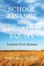 School Finance and Education Equity af Bruce D. Baker
