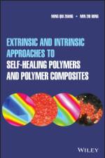 Extrinsic and Intrinsic Approaches to Self-Healing Polymers and Polymer Composites af Ming Qiu Zhang