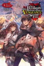The Hero Laughs While Walking the Path of Vengeance a Second Time, Vol. 1 (light novel) af Humphrey Nero Kizuka