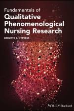Fundamentals of Qualitative Phenomenological Nursing Research af Brigitte S. Cypress