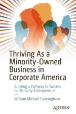 Thriving As a Minority-Owned Business in Corporate America af William Michael Cunningham