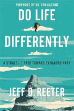 Do Life Differently af Jeff D. Reeter