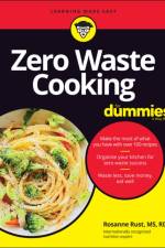 Zero Waste Cooking For Dummies af Rosanne Rust