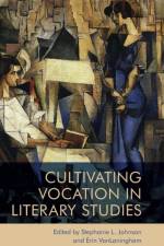 Cultivating Vocation in Literary Studies af JOHNSON STEPHANIE