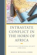 Intrastate Conflict in the Horn of Africa af Bekele Bengessa Hirbe