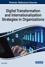 Digital Transformation and Internationalization Strategies in Organizations