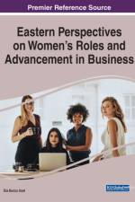 Eastern Perspectives on Women's Roles and Advancement in Business