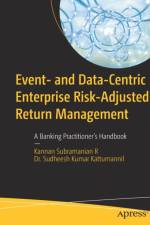 Event- and Data-Centric Enterprise Risk-Adjusted Return Management af Kannan Subramanian R