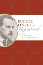 Eugene O'Neill Remembered