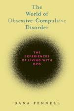 The World of Obsessive-Compulsive Disorder af Dana Fennell