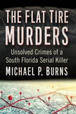 The Flat Tire Murders af Michael P. Burns