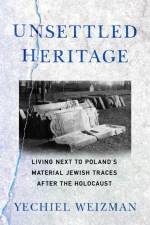 Unsettled Heritage af Yechiel Weizman